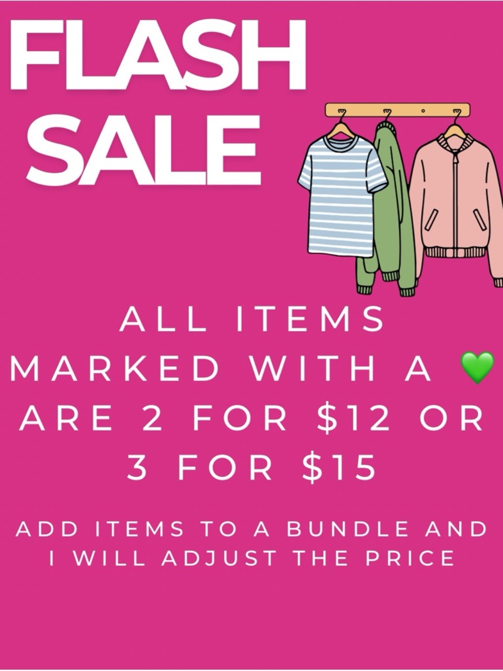 Flash Sale!!!  Add 2 items with a 💚 to a bundle for $12 or 3 items for $15.